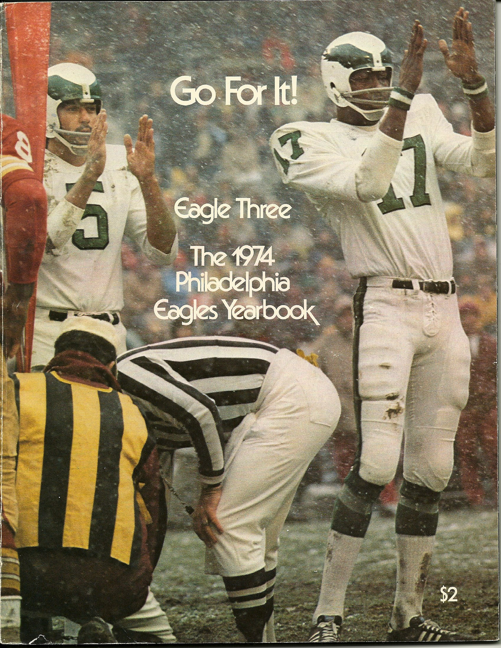 Picture from the Eagles 1974 season Yearbook, Go For It, which is